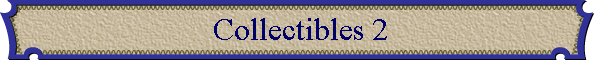 Collectibles 2